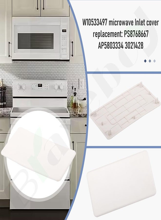 غطاء مدخل الميكروويف W10533497 متوافق مع أفران الميكروويف Whirlpool Kitchen Aid WMH73521CW YMMV4205FW JMV8208CS2، بديل لفرن الميكروويف PS8768667 AP5803334 3021428 - Image 4